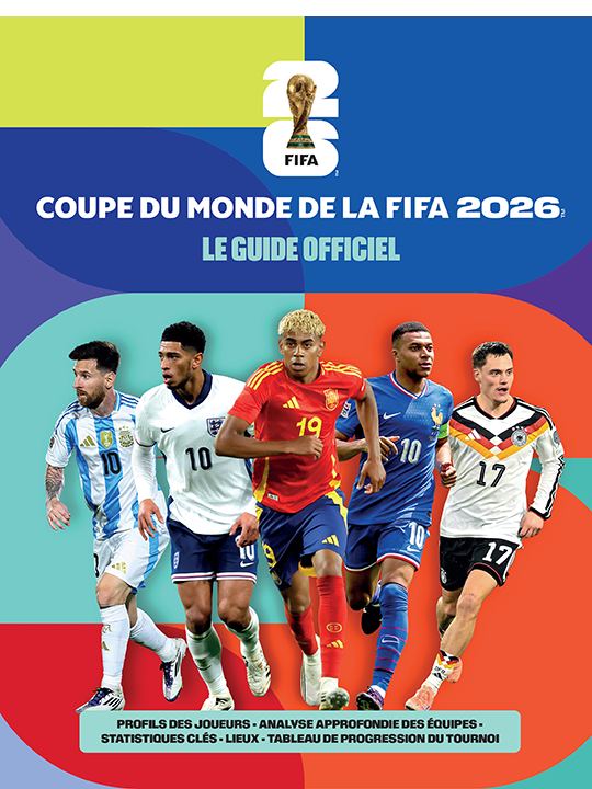 Coupe du monde de la FIFA 2026 : Le guide officiel