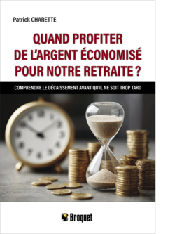 Quand profiter de l'argent économisé pour notre retraite?