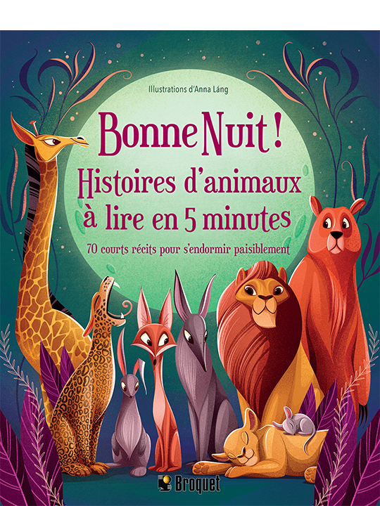 Bonne nuit ! Histoires d'animaux à lire en 5 minutes