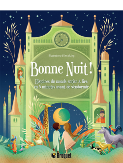 Bonne nuit! Histoires du monde entier à lire en 5 minutes avant de s'endormir