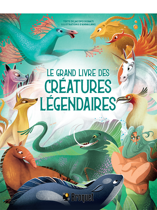 Le grand livre des créatures légendaires